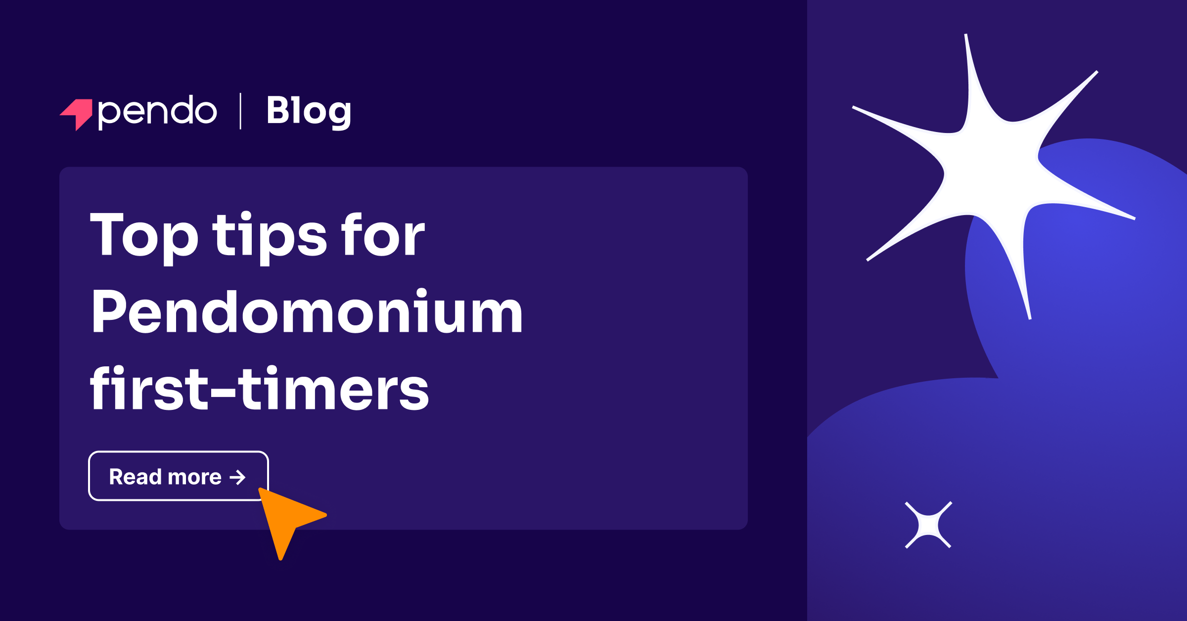 Top tips for Pendomonium first-timers - Pendo Blog